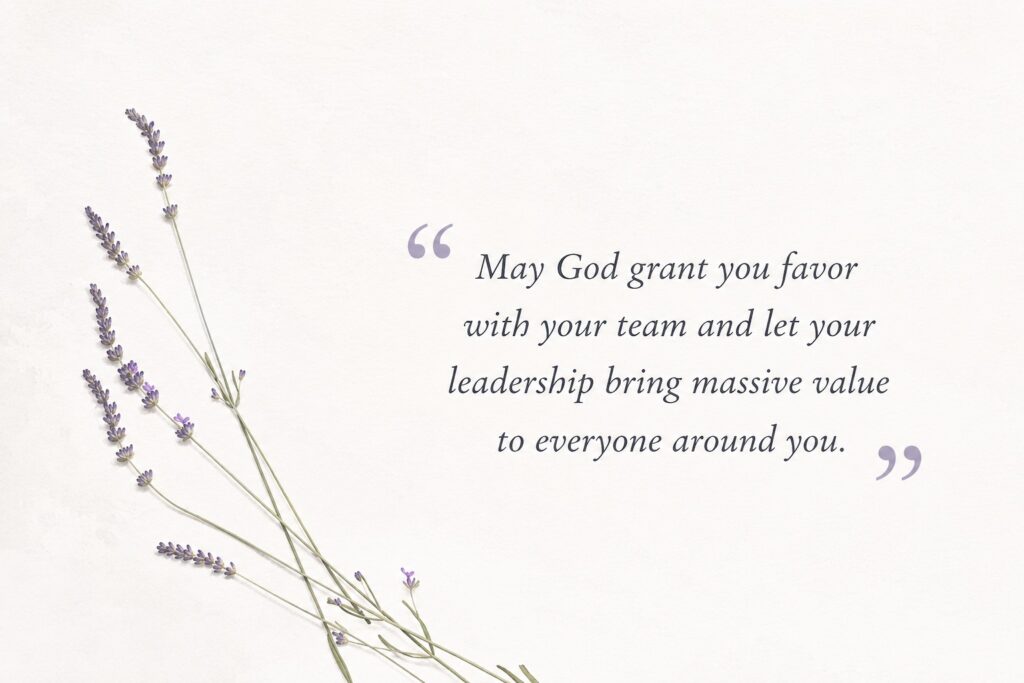 Good morning blessings for success, leadership, teamwork, and divine favor in the workplace. 