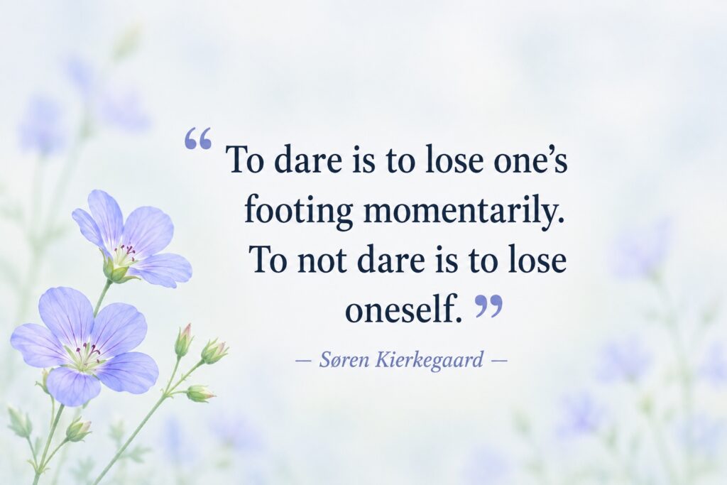 A quote image by Soren Kierkegaard inspiring people to embrace your uniqueness and courage. 