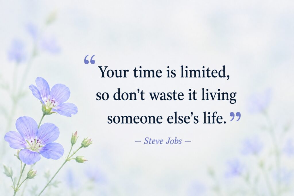 A quote image with Steve Jobs quote on floral background encouraging self acceptance sayings. 
